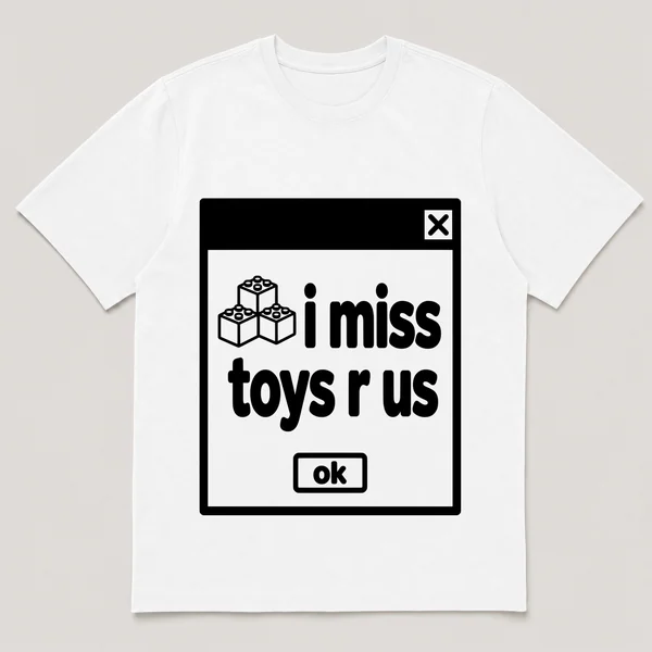 lonely boi tee: a retro computer error dialog window with toy blocks and the words i miss toys r us and an ok button